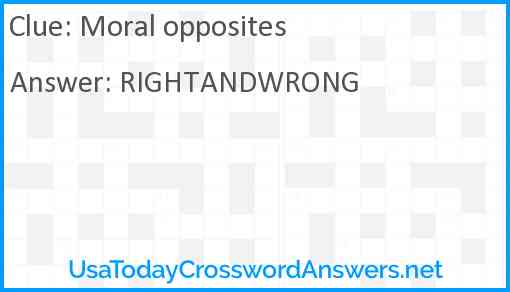 Moral opposites Answer