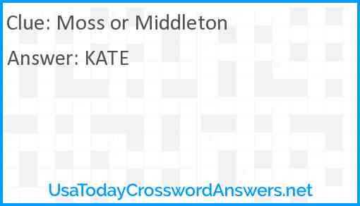 Moss or Middleton Answer