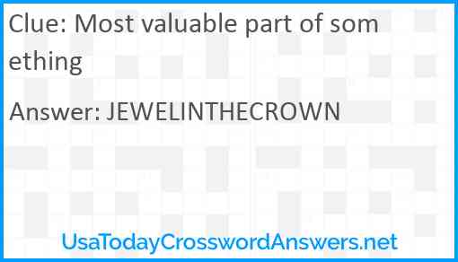 Most valuable part of something Answer