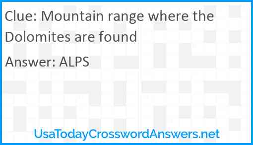 Mountain range where the Dolomites are found Answer