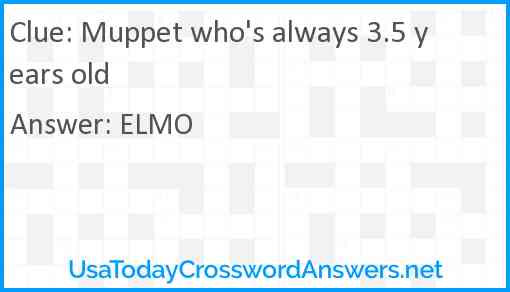 Muppet who's always 3.5 years old Answer