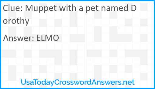 Muppet with a pet named Dorothy Answer