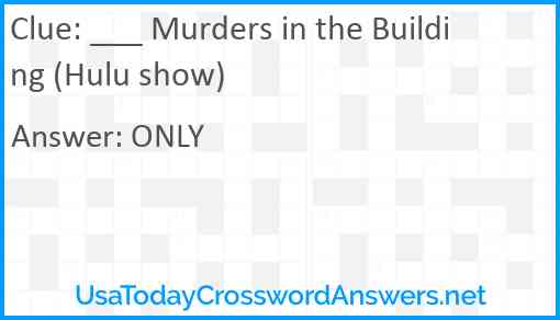 ___ Murders in the Building (Hulu show) Answer
