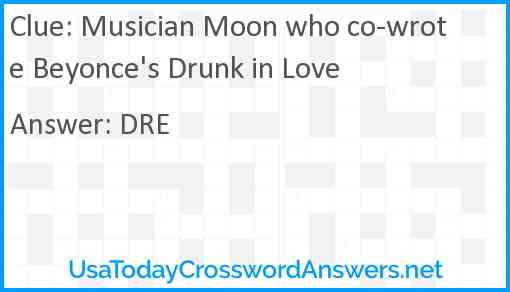 Musician Moon who co-wrote Beyonce's Drunk in Love Answer