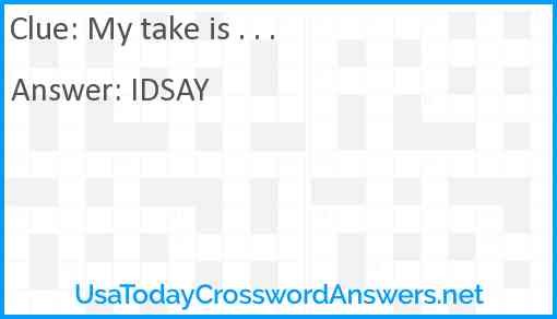 My take is . . . Answer