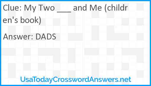 My Two ___ and Me (children's book) Answer