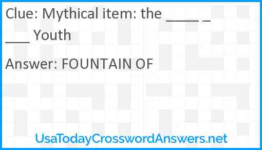 Mythical item: the ____ ____ Youth Answer