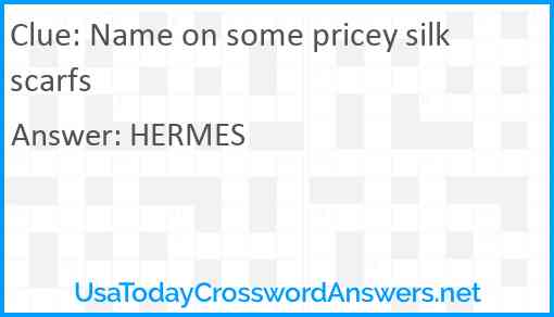 Name on some pricey silk scarfs Answer