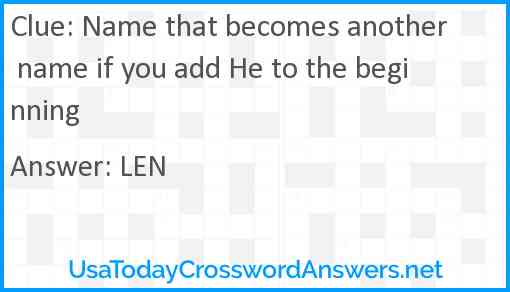 Name that becomes another name if you add He to the beginning Answer