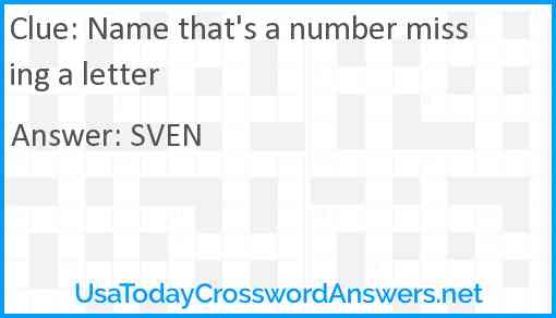 Name that's a number missing a letter Answer