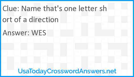 Name that's one letter short of a direction Answer