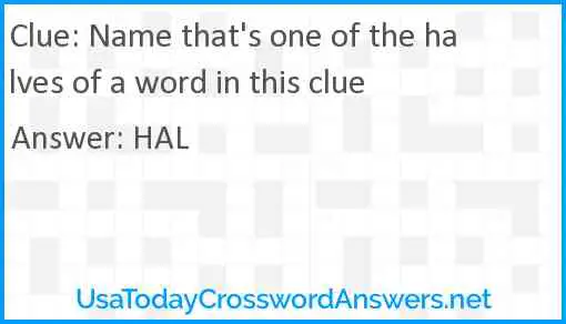 Name that's one of the halves of a word in this clue Answer