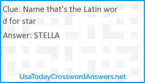 Name that's the Latin word for star Answer