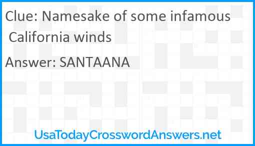 Namesake of some infamous California winds Answer