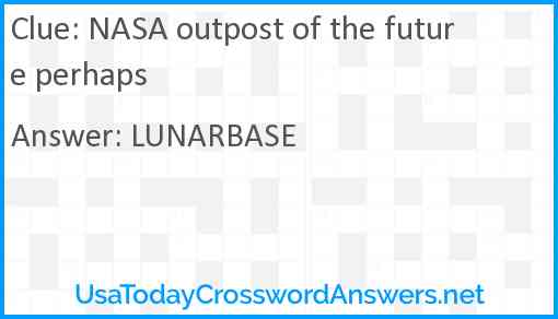 NASA outpost of the future perhaps Answer