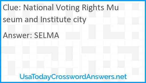 National Voting Rights Museum and Institute city Answer