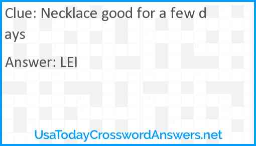 Necklace good for a few days Answer