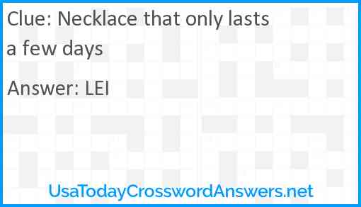 Necklace that only lasts a few days Answer