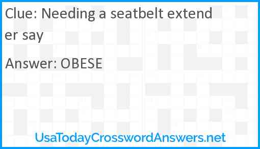 Needing a seatbelt extender say Answer