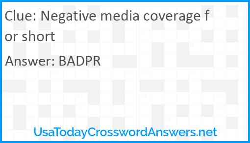 Negative media coverage for short Answer