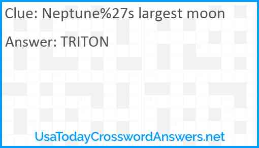 Neptune%27s largest moon Answer