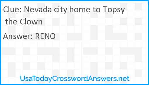 Nevada city home to Topsy the Clown Answer