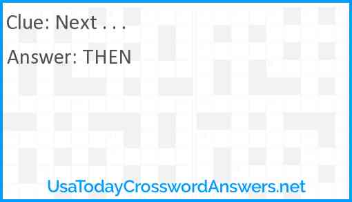 Next . . . Answer