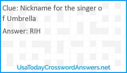 Nickname for the singer of Umbrella Answer