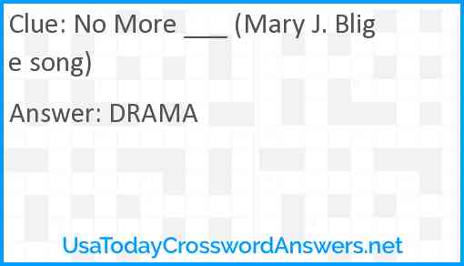 No More ___ (Mary J. Blige song) Answer