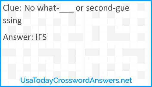 No what-___ or second-guessing Answer