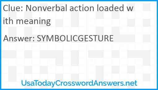 Nonverbal action loaded with meaning Answer