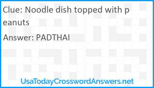 Noodle dish topped with peanuts Answer