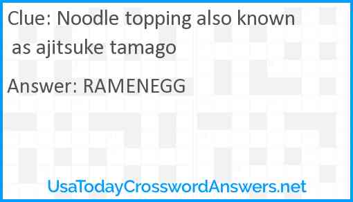 Noodle topping also known as ajitsuke tamago Answer