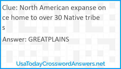 North American expanse once home to over 30 Native tribes Answer