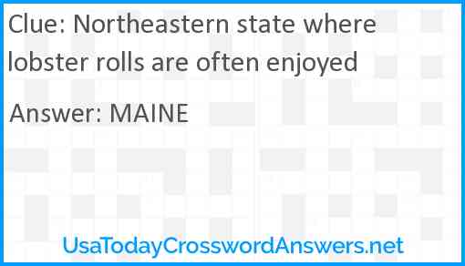 Northeastern state where lobster rolls are often enjoyed Answer