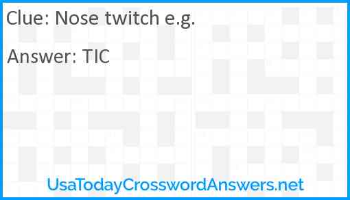 Nose twitch e.g. Answer