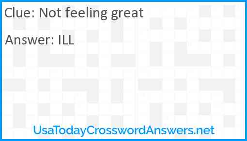 Not feeling great Answer