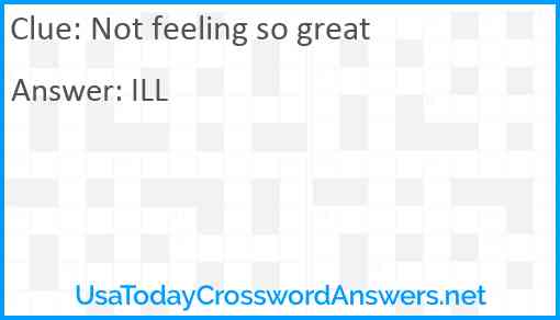 Not feeling so great Answer