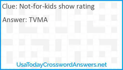 Not-for-kids show rating Answer