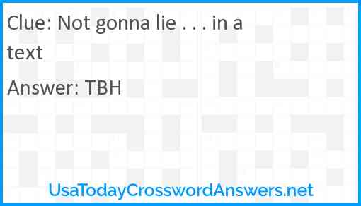 Not gonna lie . . . in a text Answer