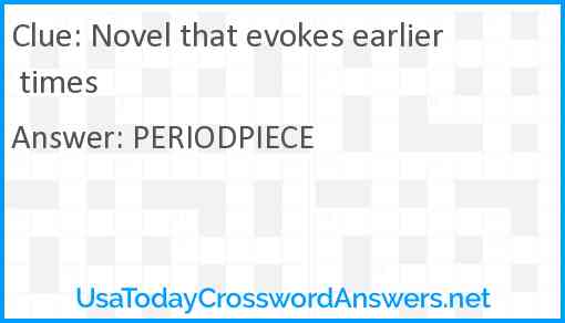 Novel that evokes earlier times Answer