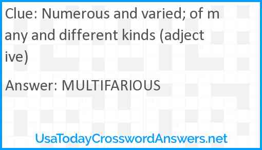 Numerous and varied; of many and different kinds (adjective) Answer