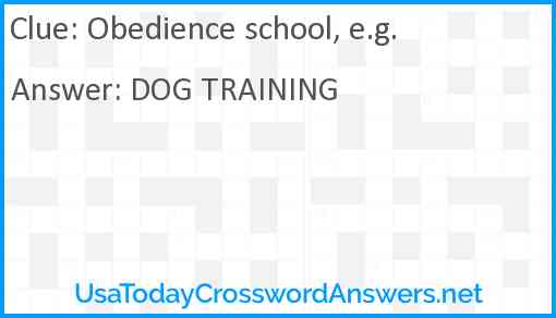 Obedience school, e.g. Answer