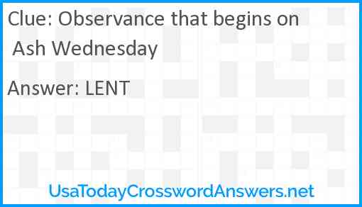 Observance that begins on Ash Wednesday Answer