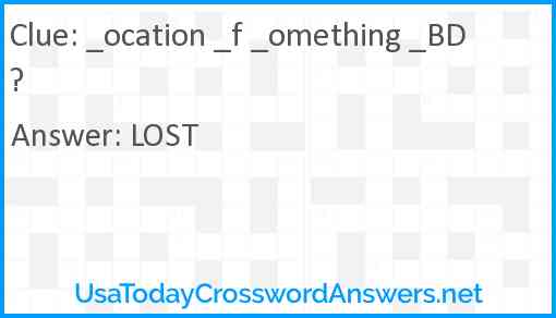 _ocation _f _omething _BD? Answer
