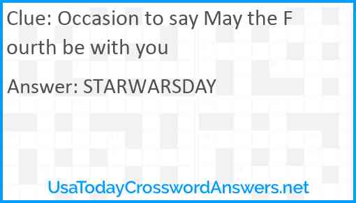 Occasion to say May the Fourth be with you Answer