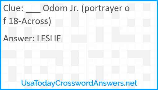 ___ Odom Jr. (portrayer of 18-Across) Answer