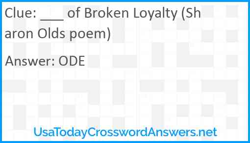 ___ of Broken Loyalty (Sharon Olds poem) Answer