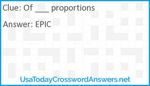 Of ___ proportions Answer