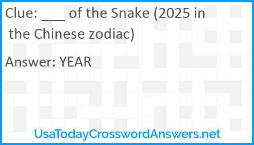 ___ of the Snake (2025 in the Chinese zodiac) Answer